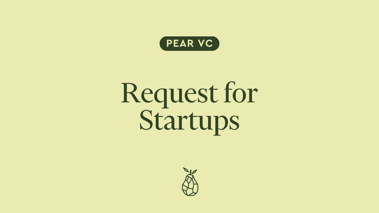 Pear's Request for Startups - Pear VC - Pear logo